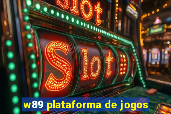 w89 plataforma de jogos